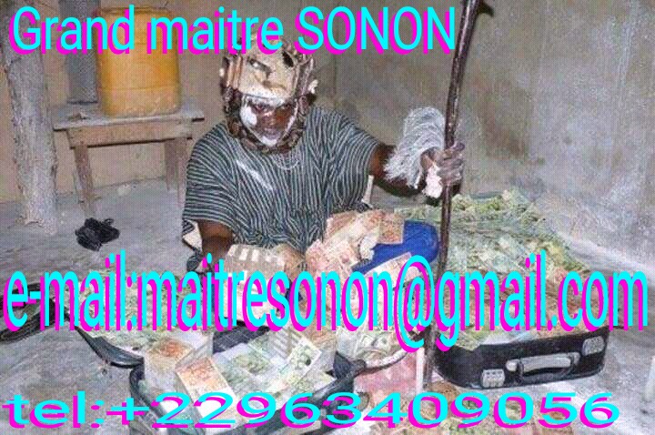 DEVENIR RICHE AVEC LE MARABOUT SONON grand marabout sonon pour vous sauver