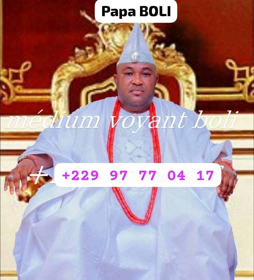 LE PLUS GRAND ET PUISSANT MAITRE MARABOUT VOYANT DU MONDE BOLI LE PLUS GRAND ET PUISSANT MAITRE MARABOUT VOYANT DU MONDE BOLI