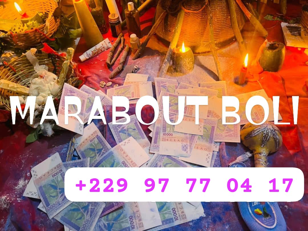 LE PLUS GRAND ET PUISSANT MAITRE MARABOUT VOYANT DU MONDE BOLI