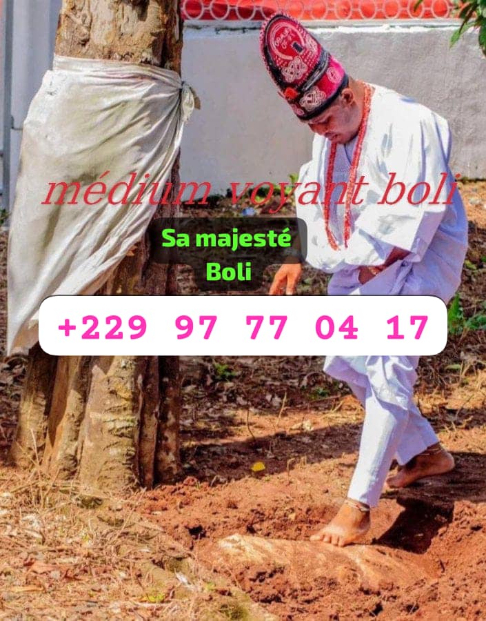 MARABOUT DU MONDE LE PLUS GRAND ET PUISSANT MAITRE MARABOUT VOYANT DU MONDE BOLI