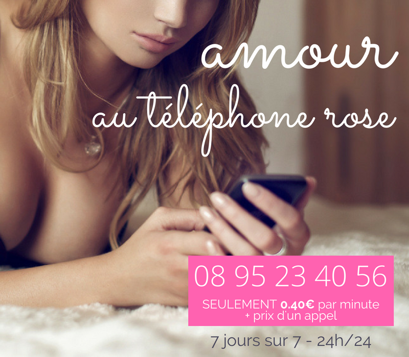 Amour au téléphone : 08 95 23 40 56*