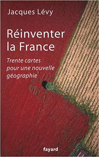 Jacques Levy réinventer la France